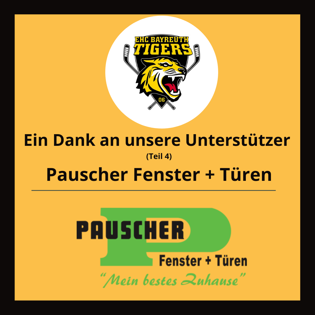 Ein langjähriger Unterstützer: Pauscher Fenster + Türen – EHC Bayreuth Die  Tigers e.V.